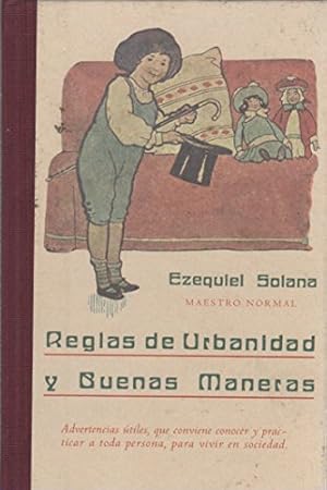 Bild des Verkufers fr Reglas de Urbanidad y Buenas Maneras. Advertencias tiles, que conviene conocer y practicar a toda persona, para vivir en sociedad. zum Verkauf von Librera y Editorial Renacimiento, S.A.