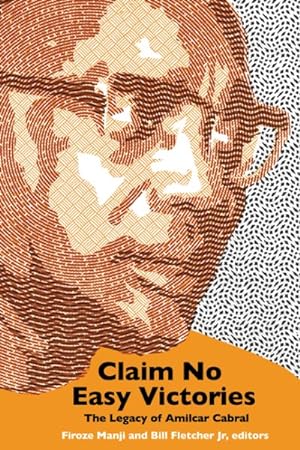 Seller image for Claim No Easy Victory : The Legacy of Amlcar Cabral for sale by GreatBookPrices