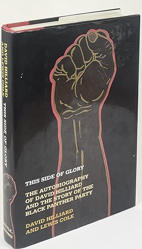 Bild des Verkufers fr This Side of Glory The Autobiography of David Hilliard and the Story of the Black Panther Party zum Verkauf von Better Read Than Dead