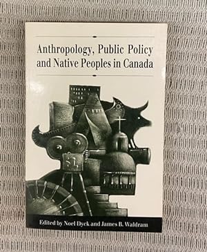Bild des Verkufers fr Anthropology, Public Policy and Native Peoples in Canada. zum Verkauf von Genossenschaft Poete-Nscht