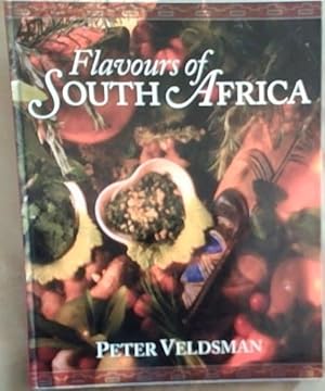 Seller image for Flavours of South Africa for sale by Chapter 1