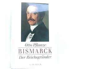 Image du vendeur pour Bismarck, 2 Bde., Ln, Bd.1, Der Reichsgrnder 1. Der Reichsgrnder mis en vente par Book Broker