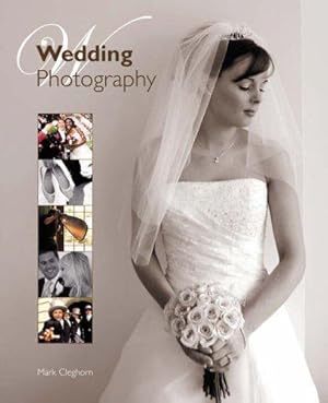 Bild des Verkufers fr Wedding Photography: The Complete Guide zum Verkauf von WeBuyBooks