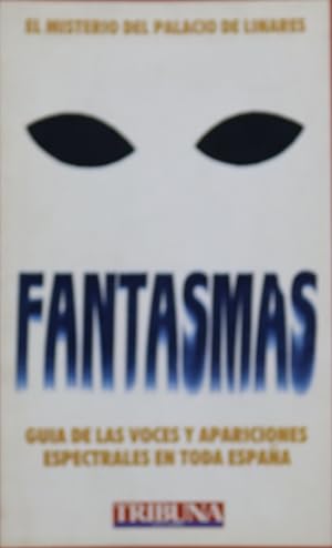 Seller image for El misterio del Palacio de Linares. Fantasmas. Gua de las voces y apariciones espectrales en toda Espaa for sale by Librera Alonso Quijano