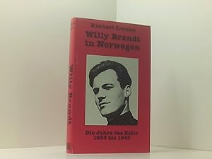 Bild des Verkufers fr Willy Brandt in Norwegen: Die Jahre des Exils 1933 bis 1940 die Jahre des Exils 1933 bis 1940 zum Verkauf von Book Broker