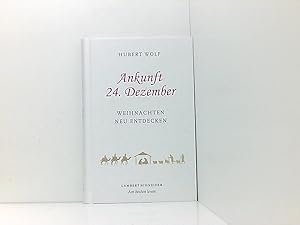 Seller image for Ankunft 24. Dezember: Weihnachten neu entdecken Weihnachten neu entdecken for sale by Book Broker