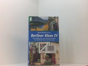 Bild des Verkufers fr Berliner Kieze IV 4. Von Dahlem bis zum Scheunenviertel, vom Kiehlufer bis nach Rosenthal zum Verkauf von Book Broker