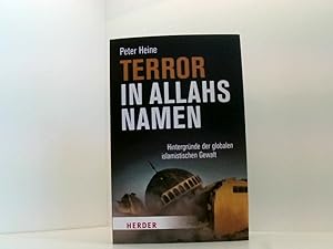 Bild des Verkufers fr Terror in Allahs Namen: Hintergrnde der globalen islamistischen Gewalt Hintergrnde der globalen islamistischen Gewalt zum Verkauf von Book Broker