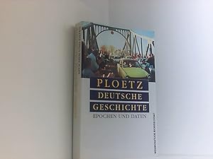 Bild des Verkufers fr Ploetz, deutsche Geschichte. Epochen und Daten. zum Verkauf von Book Broker