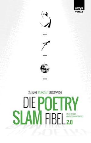 Bild des Verkufers fr Die Poetry-Slam-Fibel 2.0. 25 Jahre Werkstatt der Sprache. zum Verkauf von A43 Kulturgut
