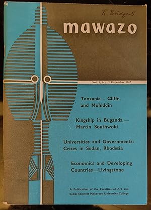 Image du vendeur pour mawazo December 1967 Vol 1 No 2 / AHMED MOHIDDIN "Ujamaa na kujitegemea" / EDWIN THUMBOO "J.P. Clark: Two Seedlings and the Iroko" / Lionel Cliffe "Socialist Education in Tanzania" / Raymond Apthorpe "Nsenga Political Ideas" / Paul Nursey-Bray "Rhodesia: a University in Crisis" / Robert W Crawford "SUDAN: the Revolution of October 1964" / Martin Southwold "Was the Kingdom Sacred?" / Marguerite Jellicoe "Social Change: Traditionalism v. Modernism" mis en vente par Shore Books