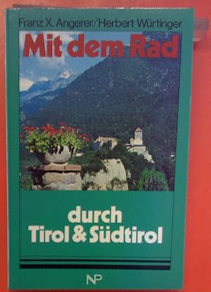 Bild des Verkufers fr Mit dem Rad durch Tirol & Sdtirol. 1. Auflage. zum Verkauf von biblion2
