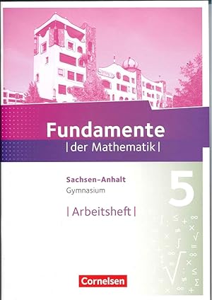 Bild des Verkufers fr Fundamente der Mathematik 5. Arbeitsheft. Gymnasium Sachsen-Anhalt. zum Verkauf von Kirjat Literatur- & Dienstleistungsgesellschaft mbH