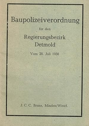 Bild des Verkufers fr Baupolizeiverordnung fr den Regierungsbezirk Detmold. Vom 28. Juli 1938 (Ausgabe 1953) zum Verkauf von Paderbuch e.Kfm. Inh. Ralf R. Eichmann