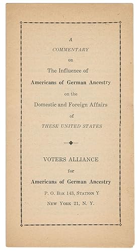 A Commentary on The Influence of Americans of German Ancestry on the Domestic and Foreign Affairs...