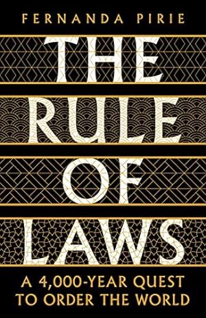 Image du vendeur pour The Rule of Laws: A 4000-year Quest to Order the World mis en vente par WeBuyBooks