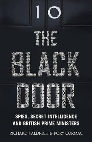 Immagine del venditore per The Black Door: Spies, Secret Intelligence and British Prime Ministers venduto da WeBuyBooks 2