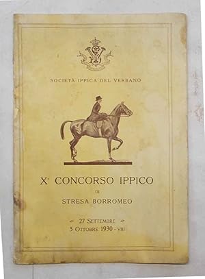 X° Concorso ippico di Stresa Borromeo. 27 Settembre - 5 Ottobre 1930.