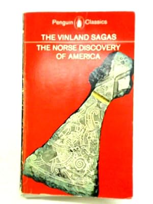 Seller image for The Vinland Sagas. The Norse Discovery Of America. Graenlendinga Saga And Eirik's Saga. for sale by World of Rare Books