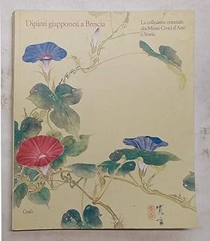 Bild des Verkufers fr Dipinti giapponesi a Brescia. zum Verkauf von S.B. Il Piacere e il Dovere