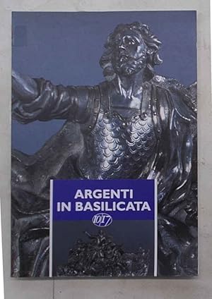 Immagine del venditore per Argenti in Basilicata. venduto da S.B. Il Piacere e il Dovere