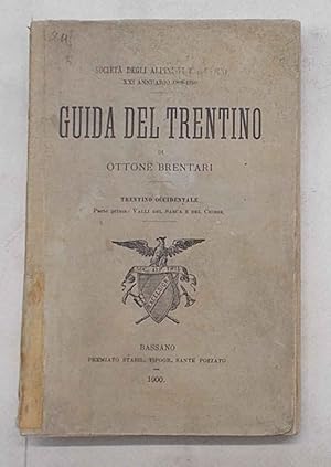 Bild des Verkufers fr Guida del Trentino. Trentino Occidentale. Parte prima. (Societ degli Alpinisti Tridentini XXI Annuario) zum Verkauf von S.B. Il Piacere e il Dovere