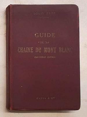 Seller image for Guide de la Chaine du Mont Blanc  l usage des ascensionnistes. for sale by S.B. Il Piacere e il Dovere