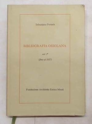 Bibliografia Ossolana vol. I° (fino al 1937).