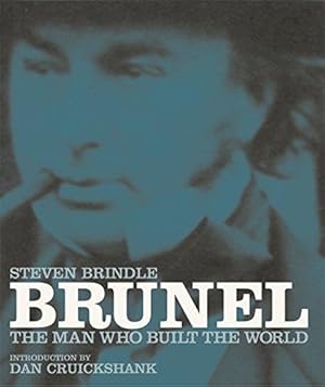 Bild des Verkufers fr Brunel: The Man Who Built the World zum Verkauf von WeBuyBooks