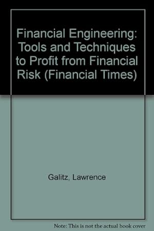 Immagine del venditore per Financial Engineering: Tools and Techniques to Profit from Financial Risk (Financial Times) venduto da WeBuyBooks