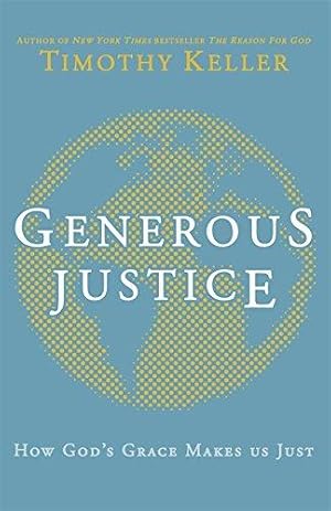 Bild des Verkufers fr Generous Justice: How God's Grace Makes Us Just (Law, Justice and Power) zum Verkauf von WeBuyBooks 2
