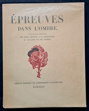 Seller image for Epreuves dans l'Ombre. Illustrations originales de Jean Chize, Dmtrios Galanis, Edouard Goerg, Jean-Gabriel Daragns. ( Un des 400 exemplaires numrots sur filigran Blier Lana, un des 400 numrots for sale by Librairie Victor Sevilla