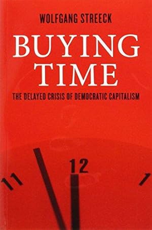 Seller image for Buying Time: The Delayed Crisis of Democratic Capitalism for sale by WeBuyBooks