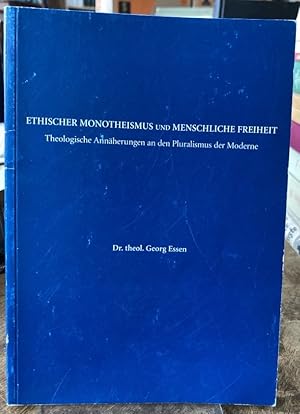 Ethischer Monotheismus und menschliche Freiheit. / Ethisch monotheisme en menselijke vrijheid. Th...