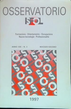 Bild des Verkufers fr Osservatorio ISFOL Anno XIX - N. 3, Maggio Giugno 1997 zum Verkauf von Librodifaccia