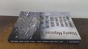 Imagen del vendedor de Before Our Very Eyes, Fake Wars and Big Lies: From 9/11 to Donald Trump a la venta por BoundlessBookstore