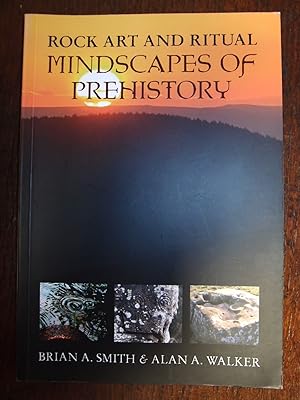 Image du vendeur pour Rock Art & Ritual: Mindscapes of Prehistory. mis en vente par George Kelsall Booksellers, PBFA, BA