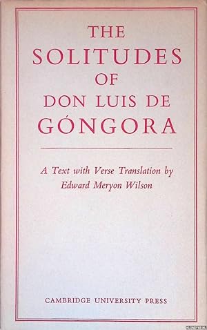 Bild des Verkufers fr The Solitude of Don Luis de Gngora: a Text with Verse Translation zum Verkauf von Klondyke