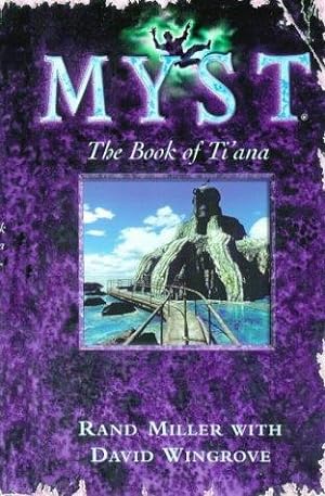 Seller image for The Book of Ti'ana (Bk. 2) (Myst) for sale by WeBuyBooks
