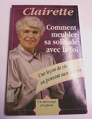 Comment meubler sa solitude avec la foi