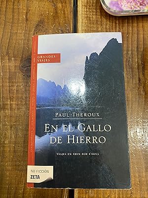 Imagen del vendedor de EN EL GALLO DE HIERRO: VIAJES EN TREN POR CHINA (Spanish Edition) a la venta por Trfico de Libros Lavapies