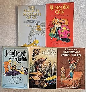 Seller image for Magical Monarch of Mo / Queen Zixi of Ix / John Dough and the Cherub / The Master Key / American Fairy Tales - Lot of 5 for sale by SF & F Books