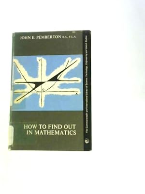 Bild des Verkufers fr How To Find Out Mathematics zum Verkauf von World of Rare Books