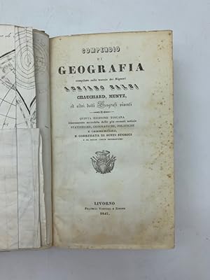 Compendio di geografia compilato sulle tracce dei Signori Adriano Balbi, Chauchard, Muntz ed altr...