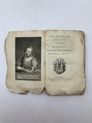 Memorie per servire alla vera storia di Madama Poissons D'Estiolles Marchesa di P.