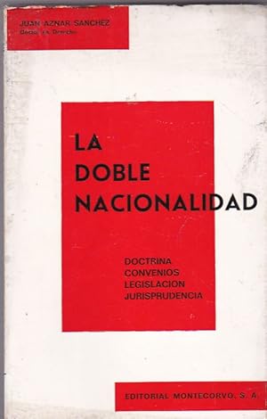 Immagine del venditore per La doble nacionalidad .Doctrina,convenios,legislacion,jurisprudencia venduto da LIBRERA GULLIVER