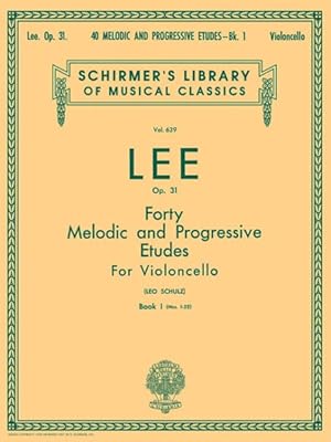 Image du vendeur pour 40 Melodic and Progressive Etudes, Op. 31 - Book 1 : Cello Method mis en vente par GreatBookPrices
