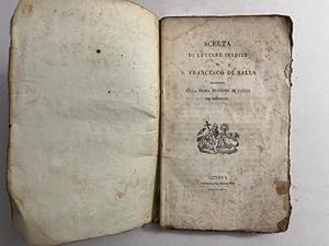 Scelta di lettere inedite di S. Francesco di Sales tradotte sulla prima edizione di Parigi del MD...