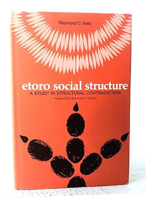 Bild des Verkufers fr Etoro Social Structure: A Study in Structural zum Verkauf von Structure, Verses, Agency  Books