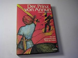 Seller image for Der Prinz von Annun : aus d. geheimnisvollen Welt d. Kelten for sale by Antiquariat Fuchseck